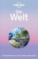 Lonely Planet Reiseführer Die Welt - Lonely Planet
