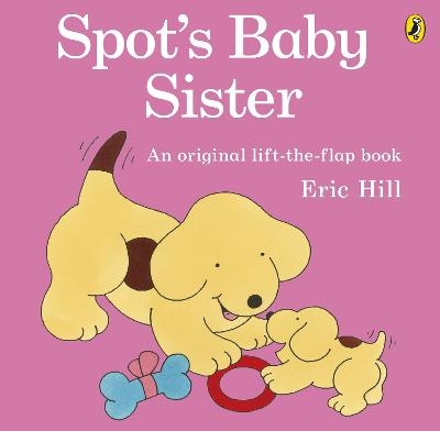 Spot's Baby Sister - Eric Hill