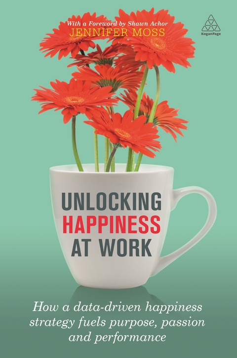 Unlocking Happiness at Work - Jennifer Moss