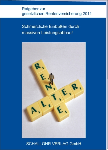 Ratgeber zur gesetzlichen Rentenversicherung 2011 - Knut M Schallöhr