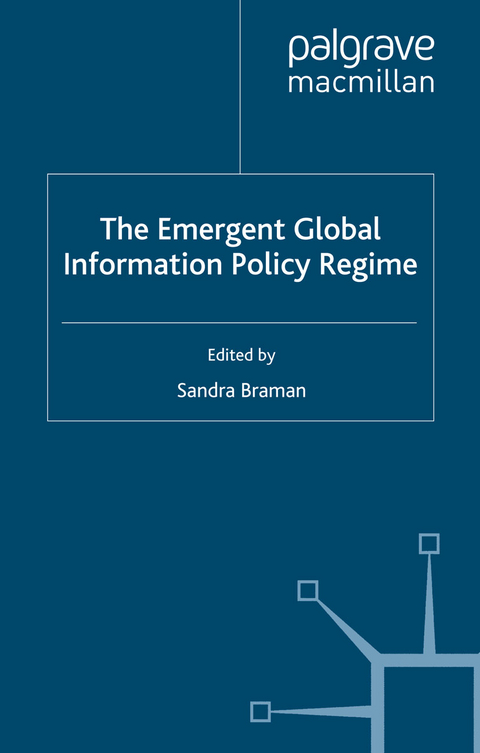 The Emergent Global Information Policy Regime - 
