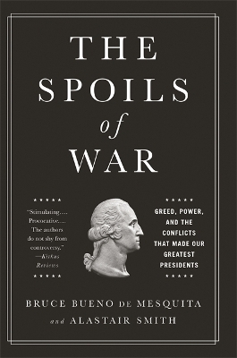 The Spoils of War - Alastair Smith, Bruce de Mesquita