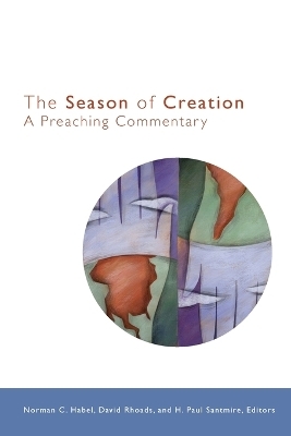 The Season of Creation - David Rhoads, H. Paul Santmire