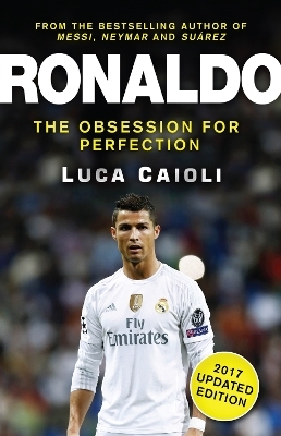 Ronaldo – 2017 Updated Edition - Luca Caioli