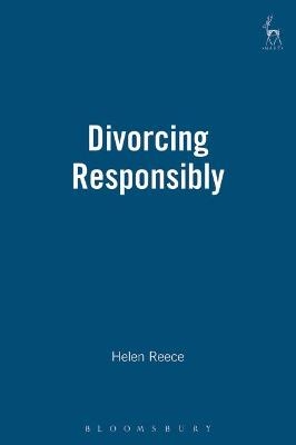 Divorcing Responsibly - Helen Reece