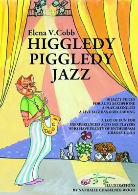 Higgledy Piggledy Jazz - Elena Cobb