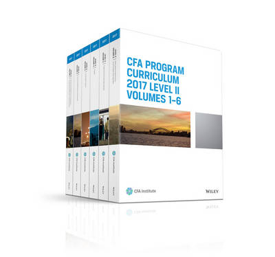 CFA Program Curriculum 2017 Level II, Volumes 1 – 6 -  CFA Institute