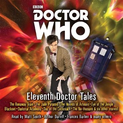 Doctor Who: Eleventh Doctor Tales - Oli Smith, Stephen Cole, Steve Lyons