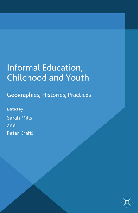 Informal Education, Childhood and Youth - Peter Kraftl