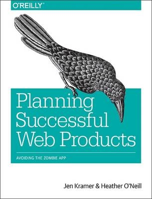 Planning Successful Websites and Apps - Jen Kramer, Heather O'Neill