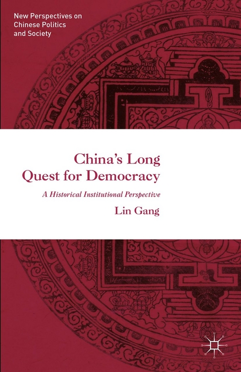 China's Long Quest for Democracy - Gang Lin