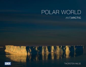 DuMont Bildband Polar World/ AntArctic