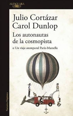 Los autonautas de la cosmopista / The Autonauts of the Cosmoroute - Julio Cortázar