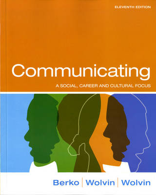 Communicating - Roy M. Berko, Andrew D. Wolvin, Darlyn R. Wolvin