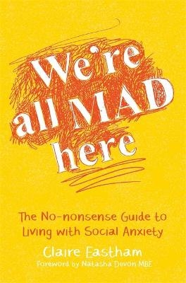 We're All Mad Here - Claire Eastham