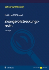 Zwangsvollstreckungsrecht - Bettina Heiderhoff, Frank Skamel