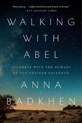 Walking with Abel - Anna Badkhen