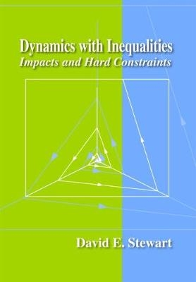 Dynamics with Inequalities - David E. Stewart