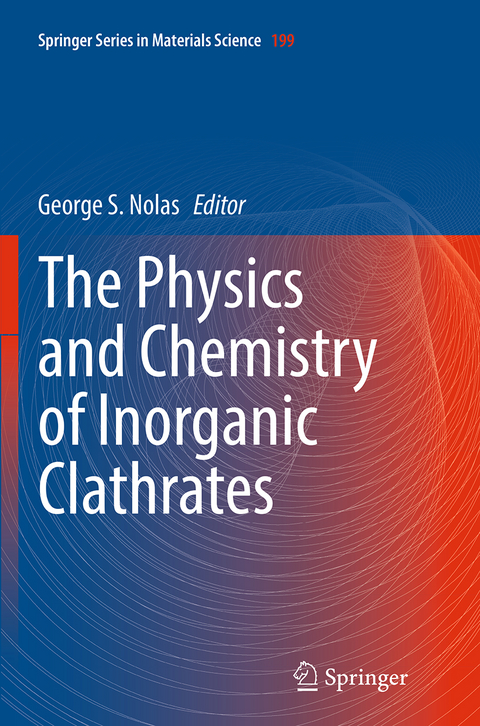 The Physics and Chemistry of Inorganic Clathrates - 