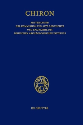 Chiron. Mitteilungen der Kommission für Alte Geschichte und Epigraphik des Deutschen Archäologischen Instituts / 2009