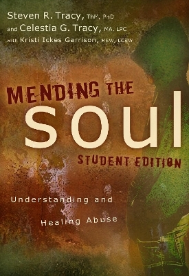 Mending the Soul Student Edition - Steven R. Tracy, Celestia G Tracy