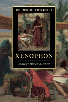 The Cambridge Companion to Xenophon - 