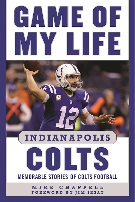 Game of My Life Indianapolis Colts - Mike Chappell