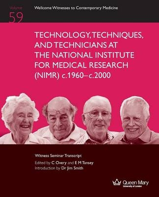 Technology, Techniques, and Technicians at the National Institute for Medical Research (Nimr) C.1960 to C. 2000 - 