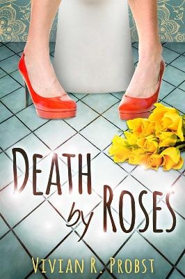 Death by Roses - Vivian R. Probst