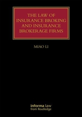 The Law of Insurance Broking and Insurance Brokerage Firms - Miao Li
