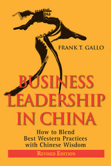Business Leadership in China -  Frank T. Gallo