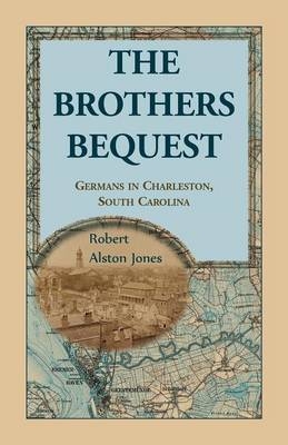 The Brothers Bequest - Robert Alston Jones