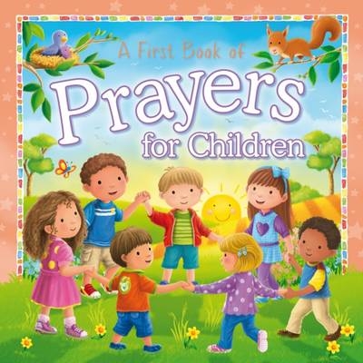 A First Book of Prayers for Children - Sophie Giles