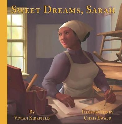 Sweet Dreams, Sarah - Vivian Kirkfield