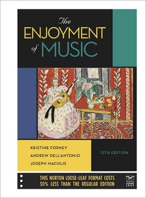 The Enjoyment of Music - Kristine Forney, Andrew Dell'Antonio, Joseph Machlis