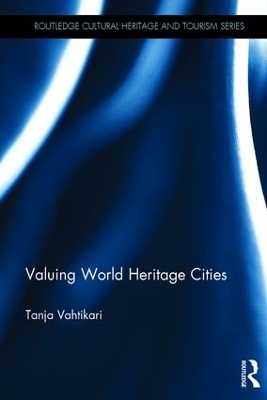 Valuing World Heritage Cities - Tanja Vahtikari