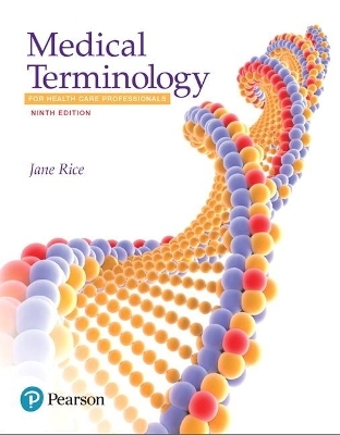 Medical Terminology for Health Care Professionals - Jane Rice