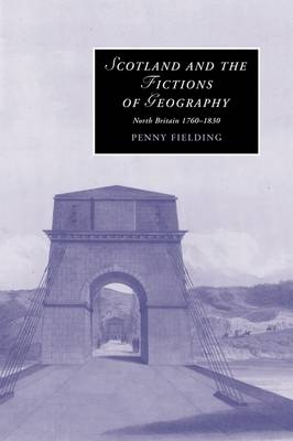 Scotland and the Fictions of Geography - Penny Fielding