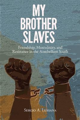 My Brother Slaves - Sergio A. Lussana