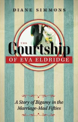 The Courtship of Eva Eldridge - Diane Simmons