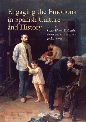 Engaging the Emotions in Spanish Culture and History - 