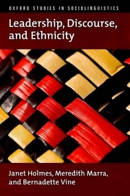 Leadership, Discourse, and Ethnicity - Janet Holmes, Meredith Marra, Bernadette Vine