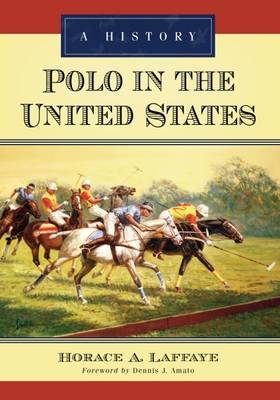 Polo in the United States - Horace A. Laffaye