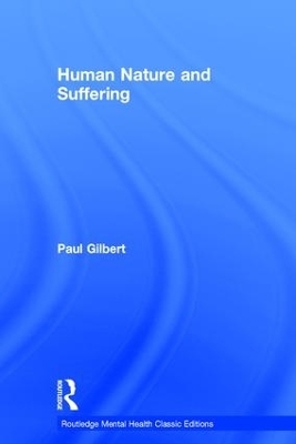 Human Nature and Suffering - Paul Gilbert