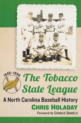 The Tobacco State League - Chris Holaday