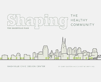 Shaping the Healthy Community - Gary Gaston, Christine Kreyling