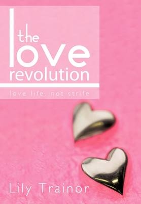 The Love Revolution - Lily Trainor