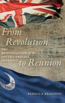 From Revolution to Reunion - Rebecca Brannon