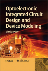 Optoelectronic Integrated Circuit Design and Device Modeling -  Jianjun Gao