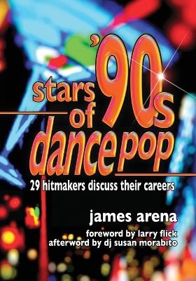 Stars of '90s Dance Pop - James Arena